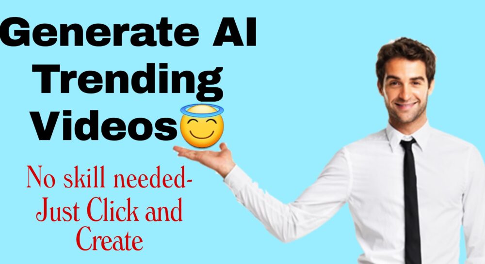 Generate AI trending videos