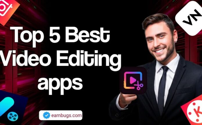 Top 5 Best Video Editing Apps for Creators
